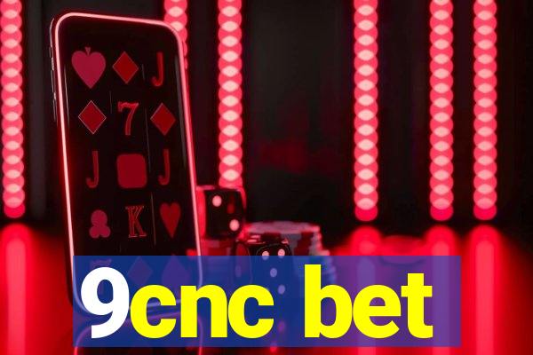 9cnc bet